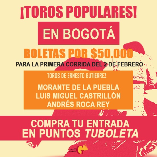 CASA TOREROS OFRECE 1500 BOLETAS A 50 MIL PESOS PARA LA CORRIDA INAUGURA