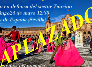 APLAZADO <PASEO EN DEFENSA DE LA TAUROMAQUIA> EN SEVILLA