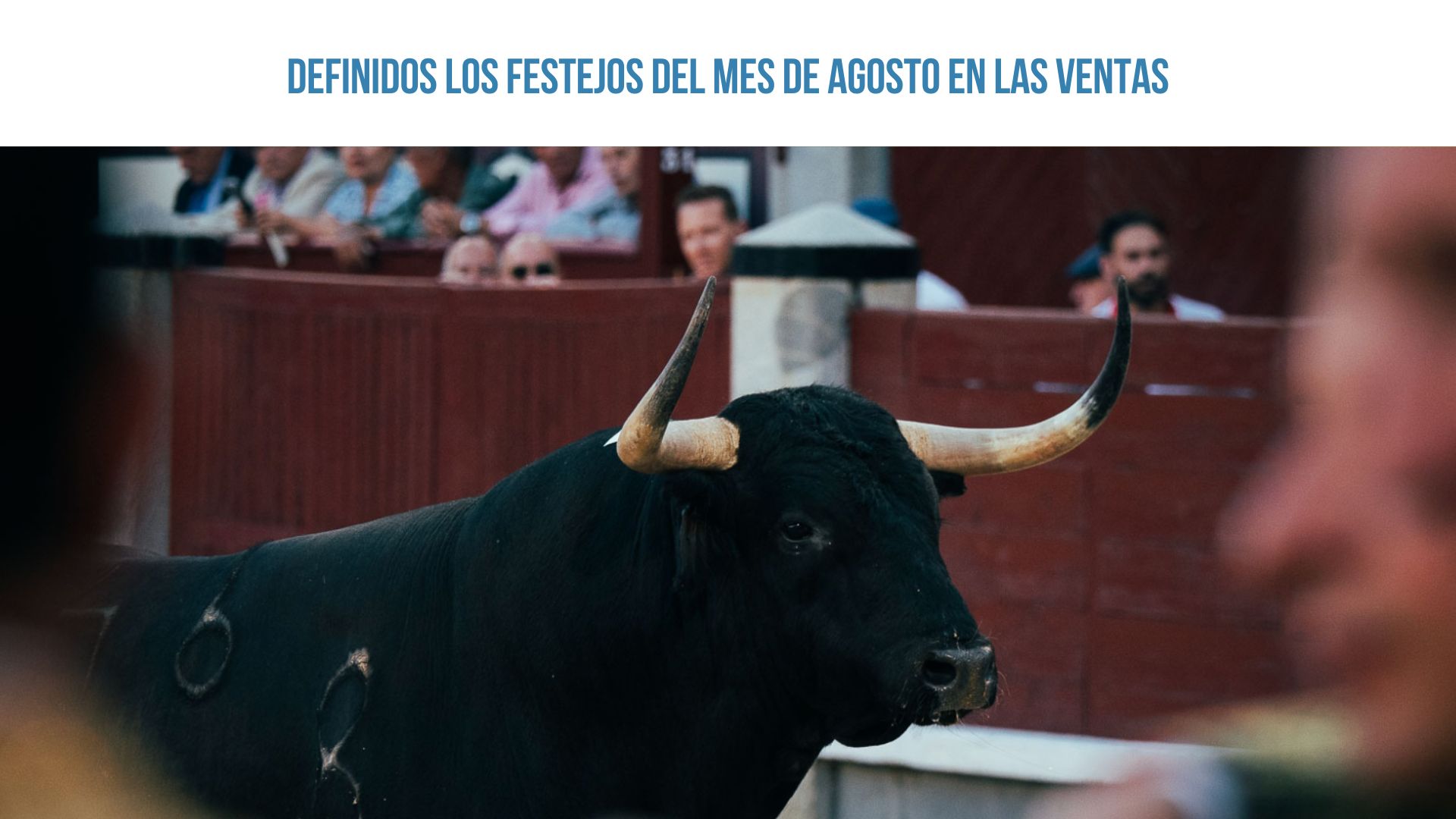 AGOSTO EN LAS VENTAS